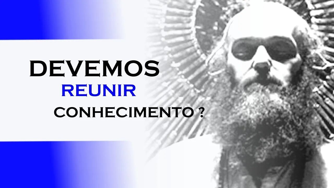 DEVEMOS REUNIR CONHECIMENTO, RAM DASS DUBLADO, ECKHART TOLLE DUBLADO