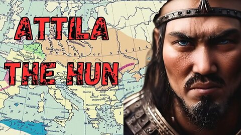 FACTS you should know about Attila the Hun, "The Scourge of God"