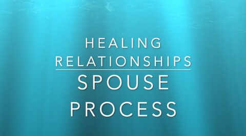 Healing Relationships - Spouse