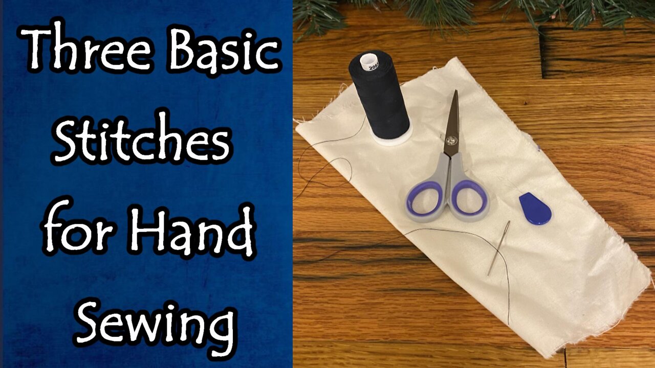 Three Basic Hand Sewing Stitches for Making or Repairing Clothing and More