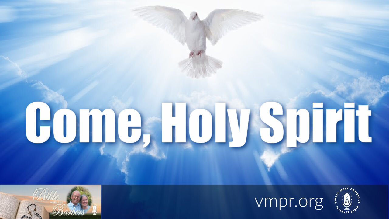 21 May 21, Bible with the Barbers: Come, Holy Spirit