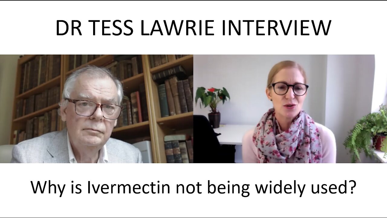 Dr. Tess Lawrie Interview: Why is Ivermectin not widely used?