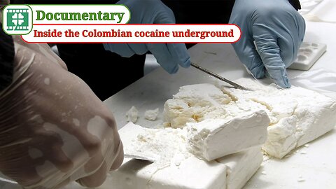 Inside the Colombian cocaine underground | Documentary