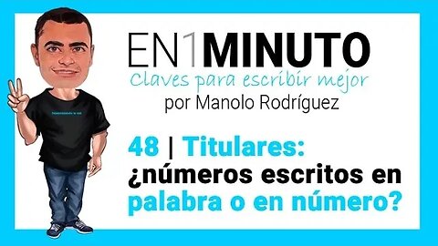 ✍️ 48 | EN1MINUTO Claves para escribir mejor | Titulares ¿números escritos en palabra o en número