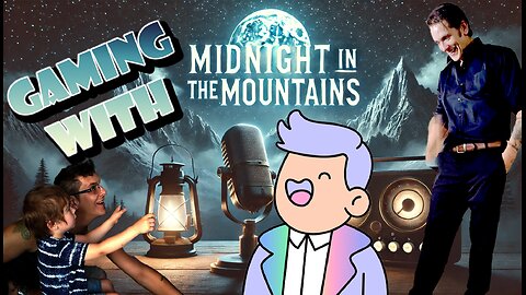 Gaming w/ Midnight In The Mountains - Delta Force