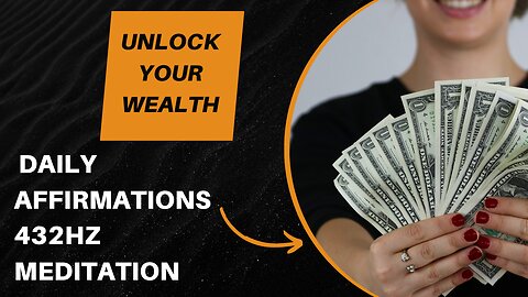 Unlock Your Wealth Daily Affirmations 432HZ Meditation