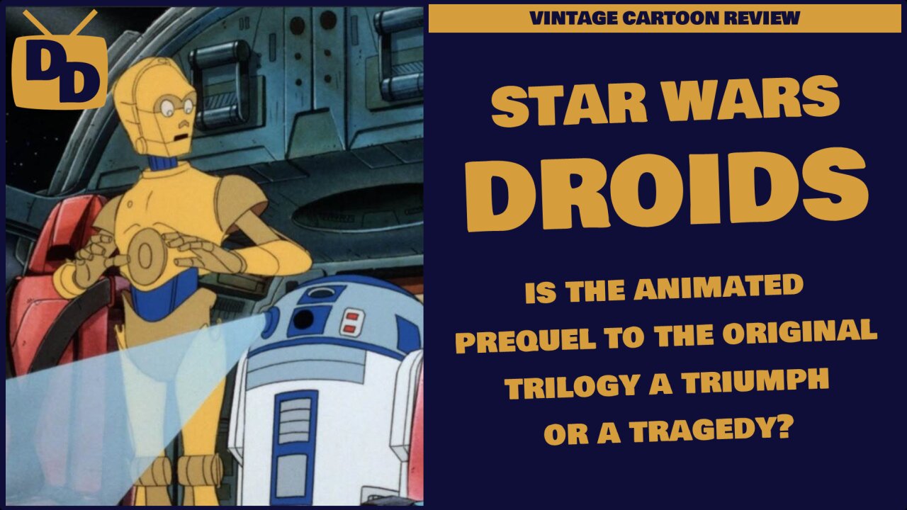 Star Wars: Droids - Cartoon Review | The Original Prequel | 1985