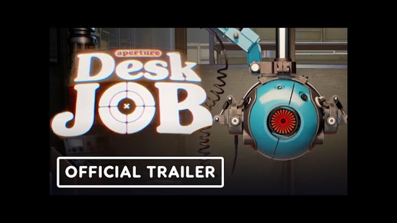 Aperture Desk Job - Official Trailer