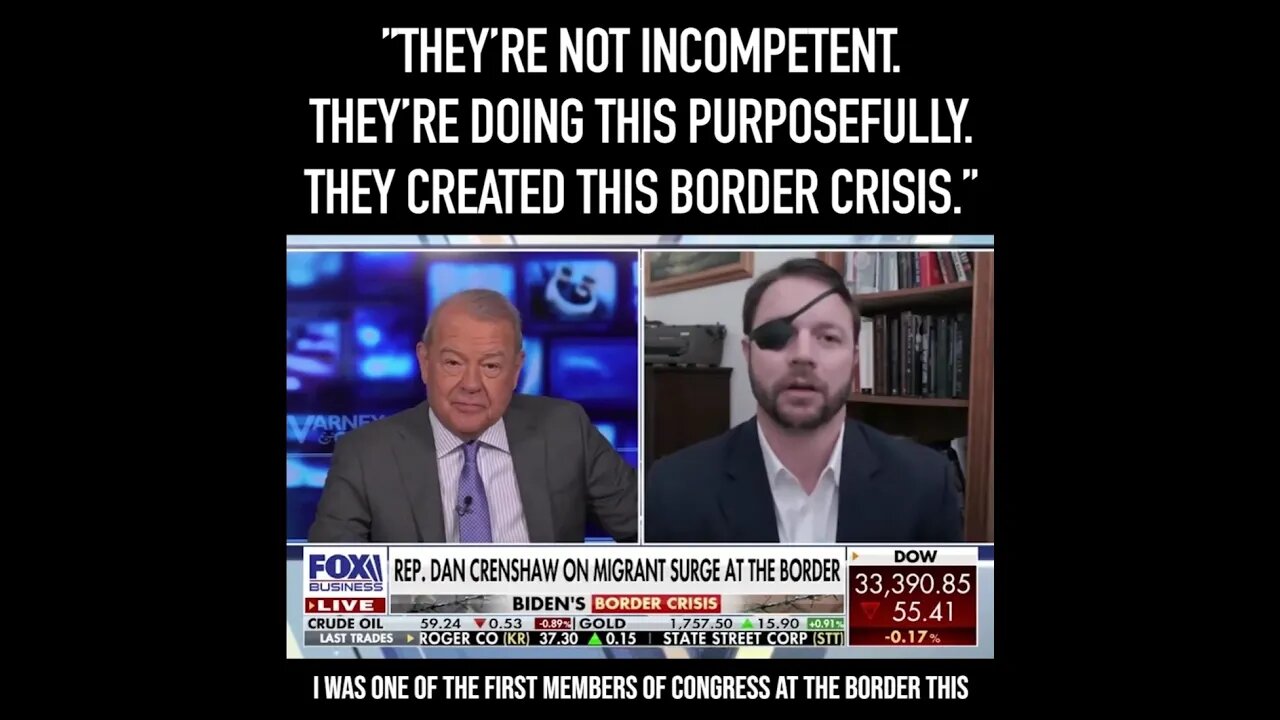 Dan Crenshaw: "The Biden Administration Created the Border Crisis"