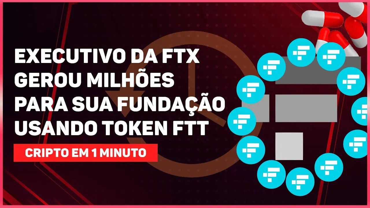 EXECUTIVO DA FTX GEROU MILHÕES PARA SUA FUNDAÇÃO USANDO TOKEN FTT