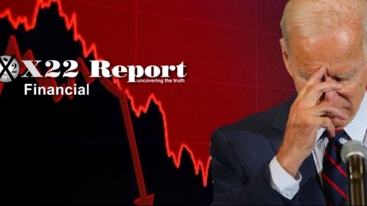 X22 Report - Trump Trapped The [CB]/Biden Administration In The Economy, No Way Out