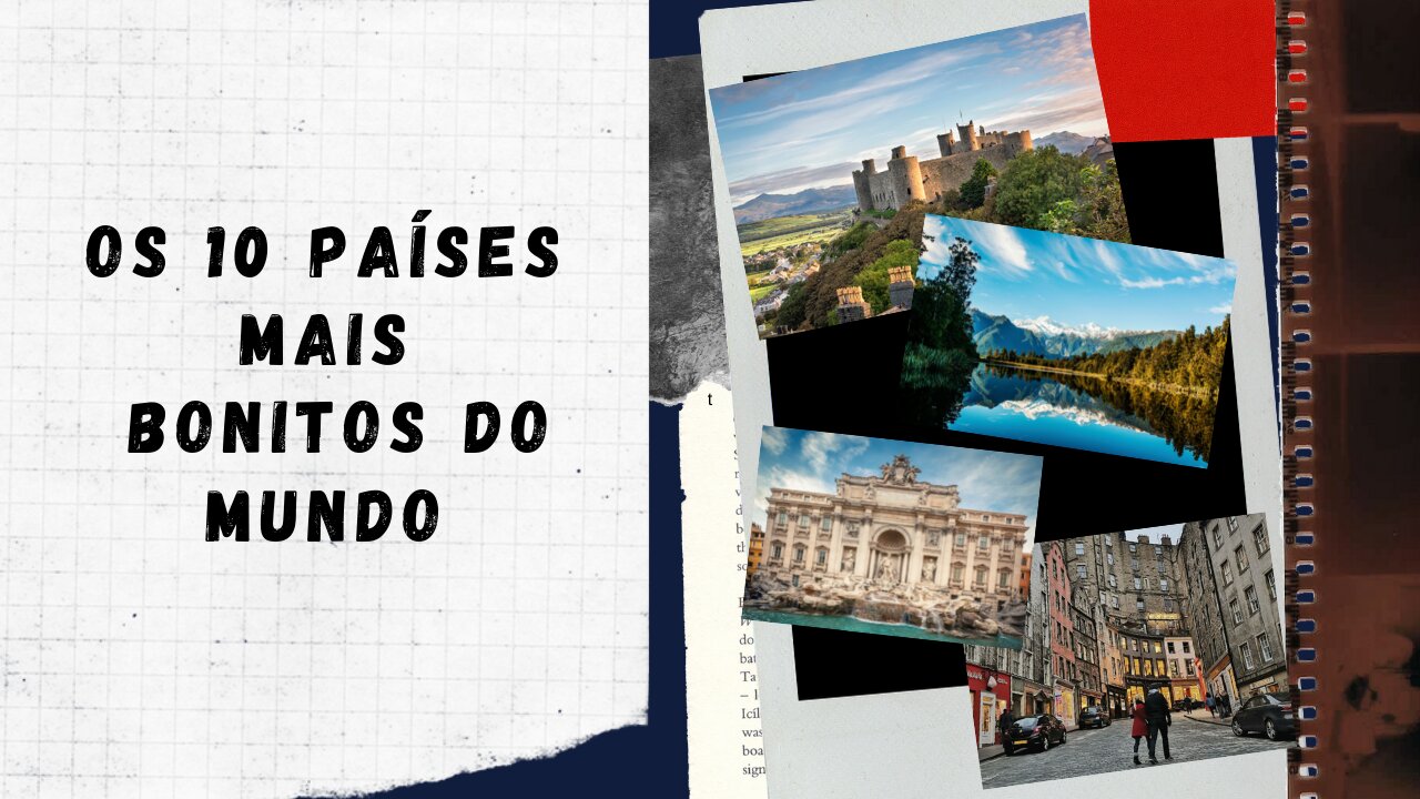 Os 10 Países mais bonitos do Mundo