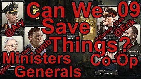 Ministers & Generals - Hearts of Iron IV Co-Op Germany - World Ablaze mod - 09