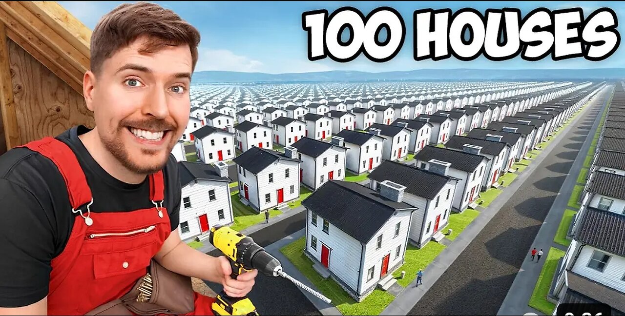 I made 100 homes and gave them away.