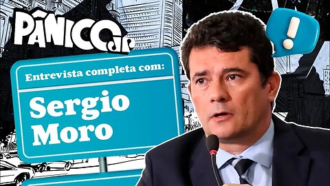 SERGIO MORO É ENTREVISTADO PELO PÂNICO; ASSISTA NA ÍNTEGRA