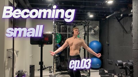 becoming small ep.03 | goofy bench pr