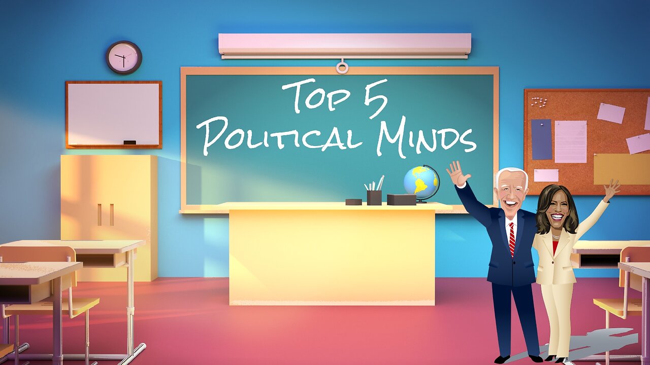 Top 5 Political Minds of Our Time