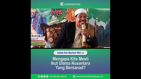 Alasan Mengapa Berguru Kepada Ulama NU adalah Pilihan Yang Tepat - Ustadz Zein Muchsin