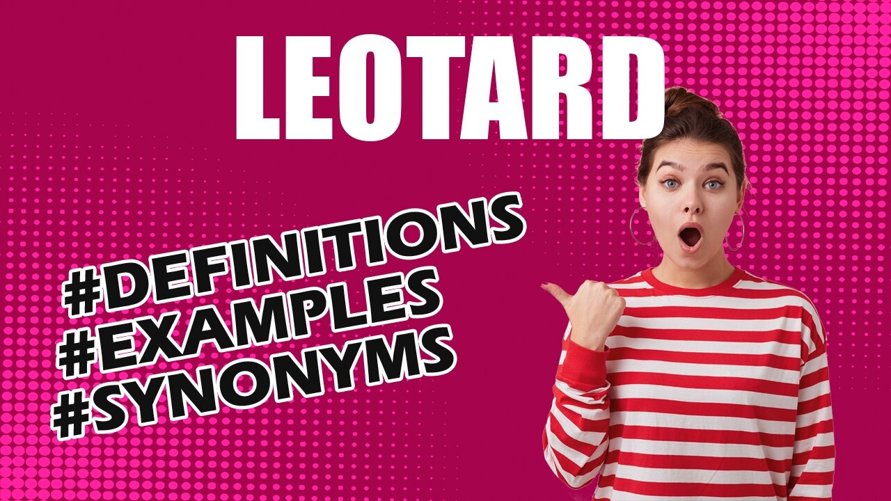 Definition and meaning of the word "leotard"