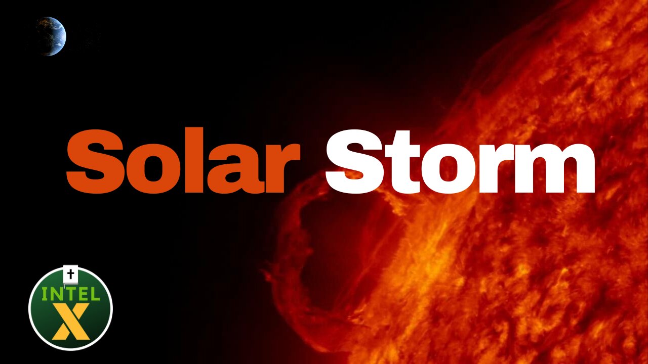 Intel X: 10.15.21: Solar STORM