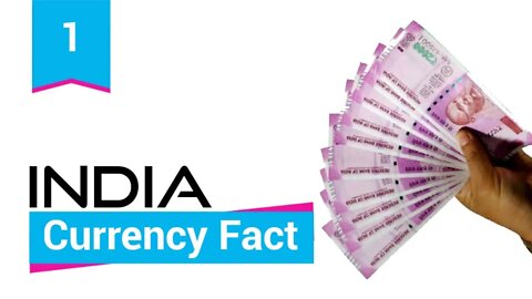 #1 - India Currency notes Facts