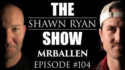 MrBallen - Navy SEAL Turned Content Creator | SRS #104