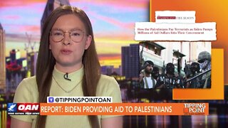 Tipping Point - Report: Biden Providing Aid to Palestinians