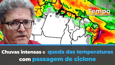 Alerta de chuvas intensas e queda das temperaturas com passagem de ciclone.