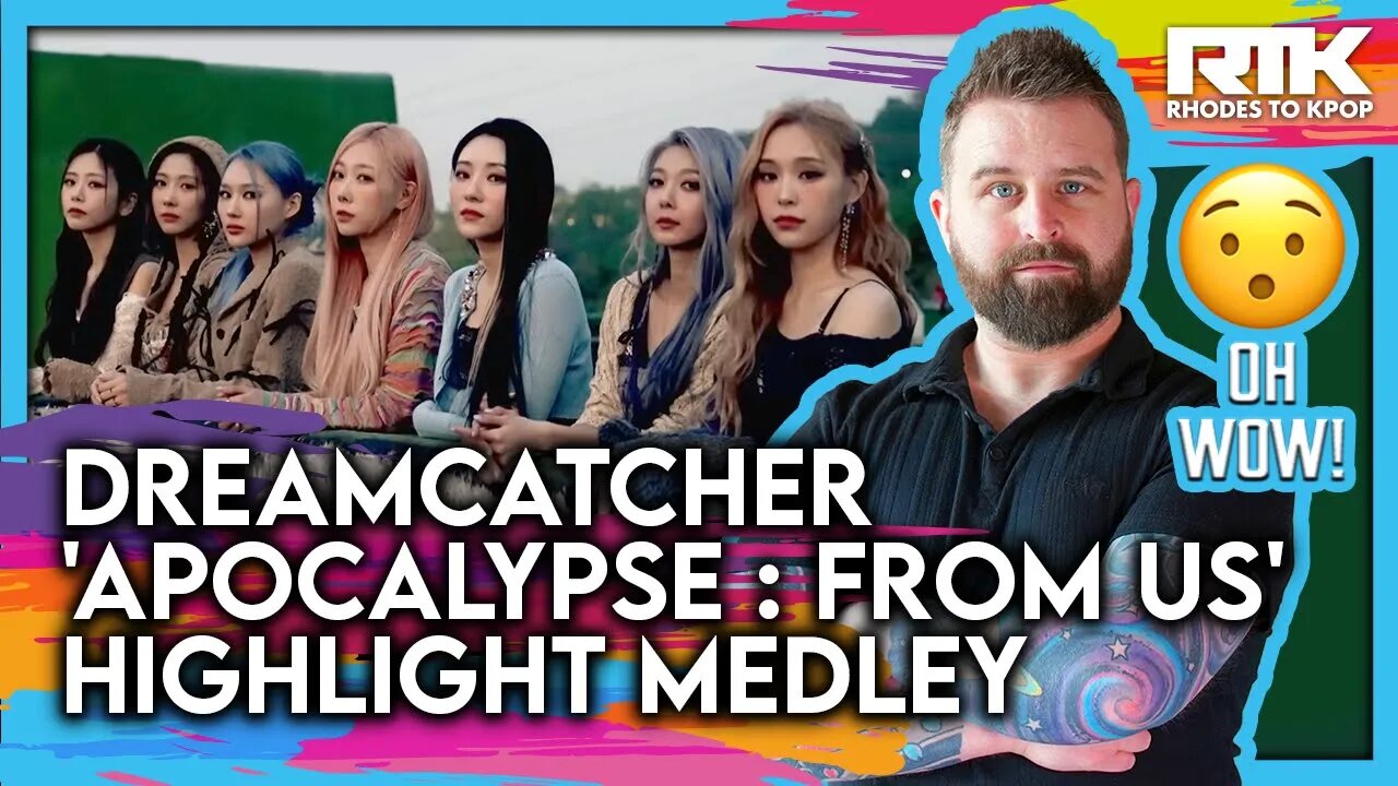 DREAMCATCHER (드림캐쳐) - 'Apocalypse : From Us' Highlight Medley (Reaction)