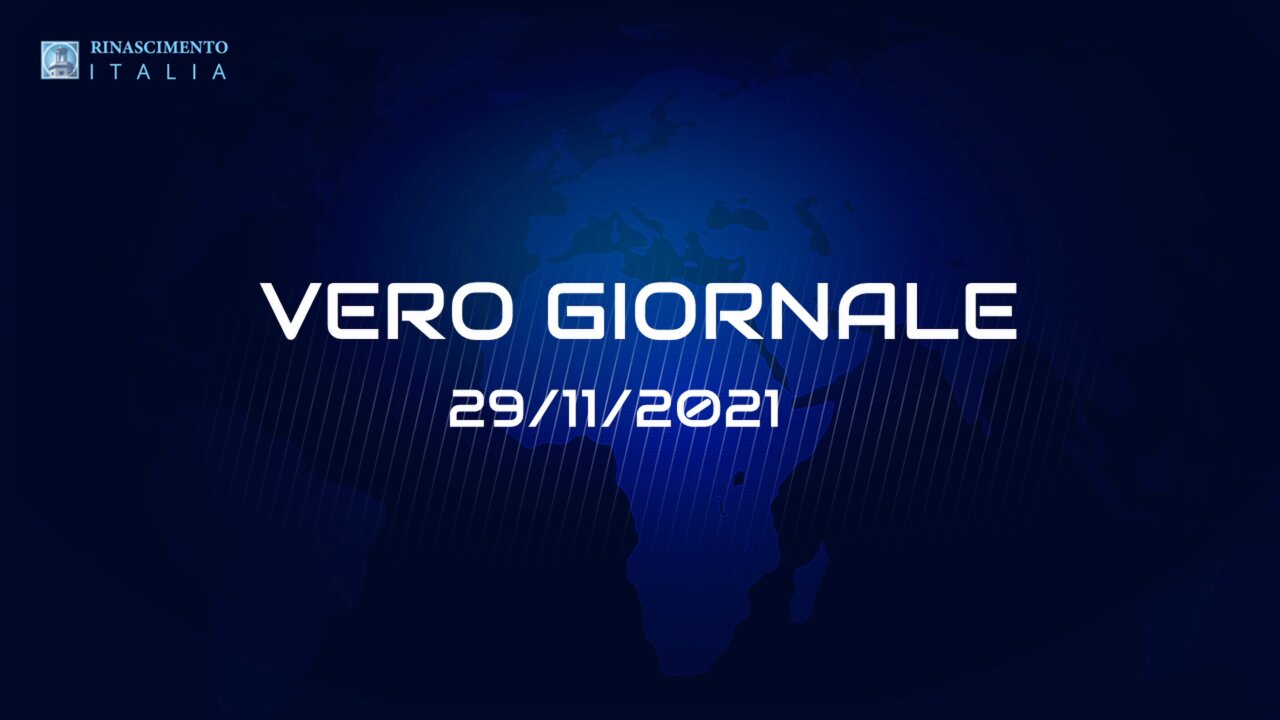 VERO GIORNALE, 29.11.2021 – Il telegiornale di FEDERAZIONE RINASCIMENTO ITALIA