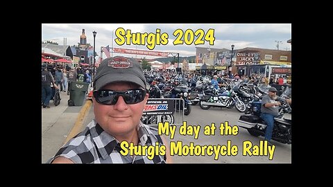 Sturgis 2024 My Day at the Sturgis Motorcycle Rally