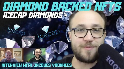 DIAMOND BACKED NFTS | INTERVIEW WITH ICECAP CEO JACQUES VOORHEES