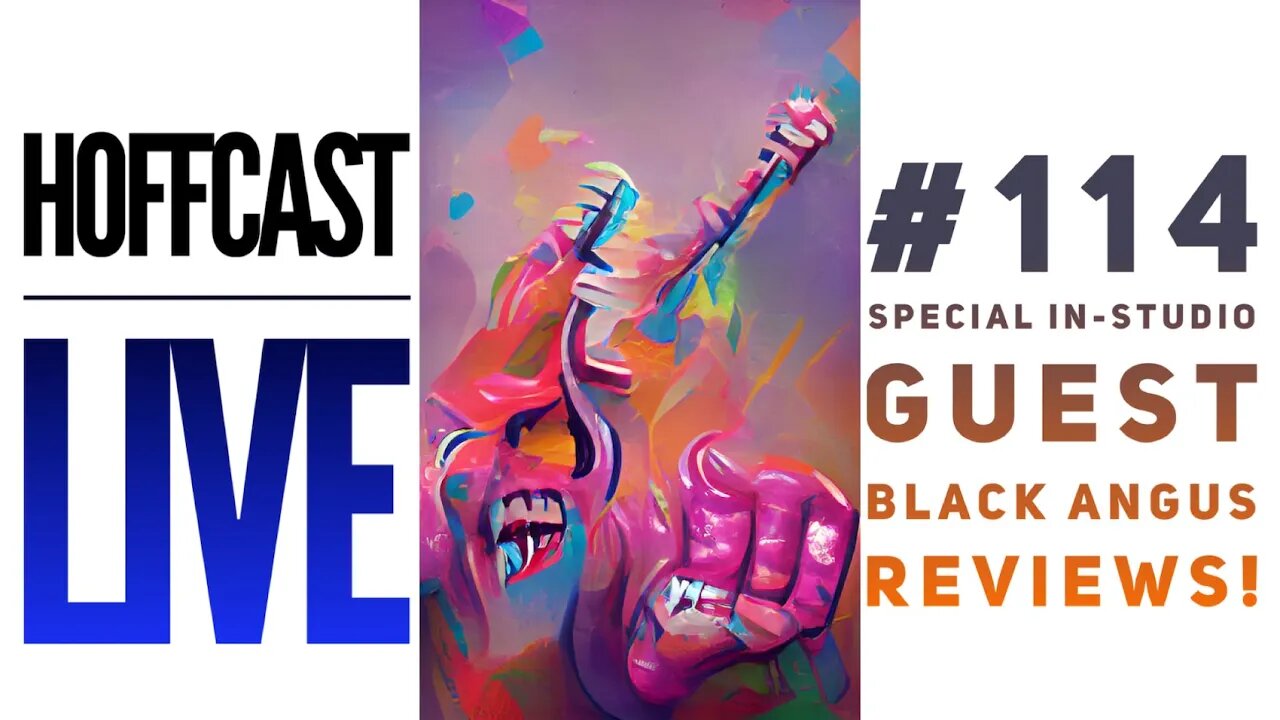 Special IN-STUDIO Guest: BLACK ANGUS REVIEWS | Hoffcast LIVE #114