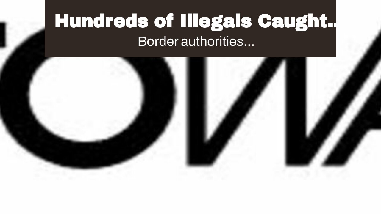 Hundreds of Illegals Caught in Border Hotspot