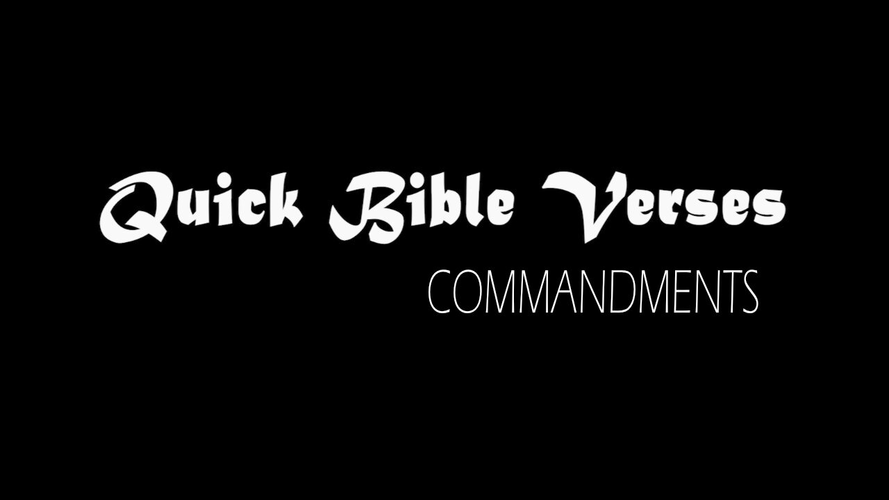 Commandments - Quick Bible Verses