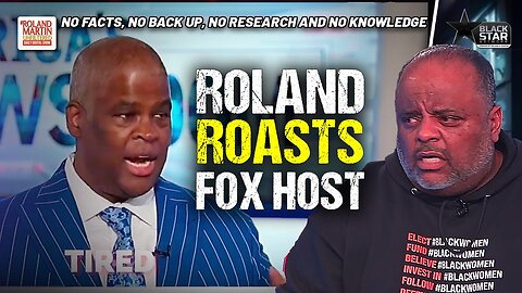 Roland ROASTS Fox News host for ripping VP Harris' Black male plan