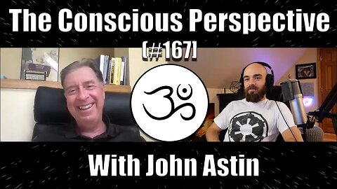 Examining the Dream of Life with John Astin | The Conscious Perspective [#167]