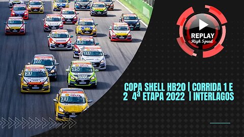 COPA SHELL HB20 | Corridas 1 e 2 | 4ª Etapa 2022 | Interlagos (SP) | REPLAY HIGH SPEED