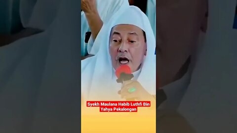 Ceramah Syekh Maulana Habib Luthfi Pekalongan