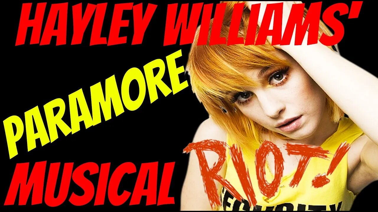 Paramore Hayley Williams' Musical RIOT!