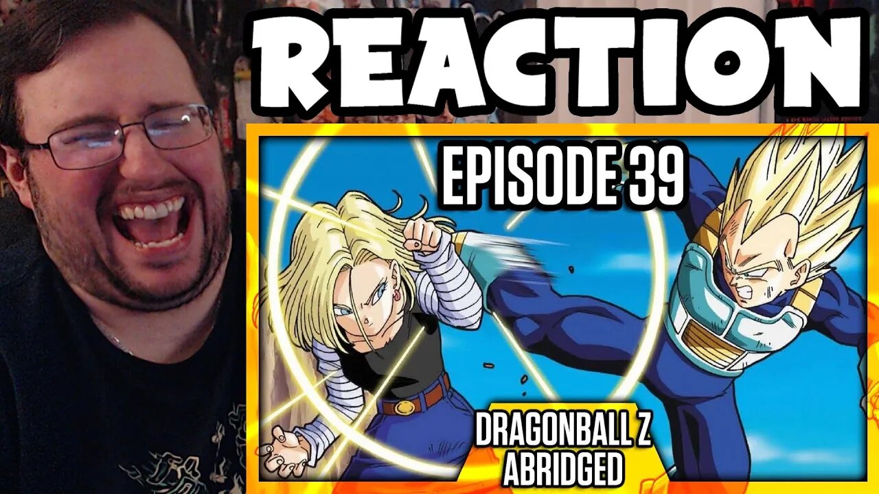 Gor's "DragonBall Z Abridged: Episode 39 - TeamFourStar (TFS)" REACTION