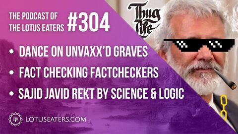The Podcast of the Lotus Eaters #304