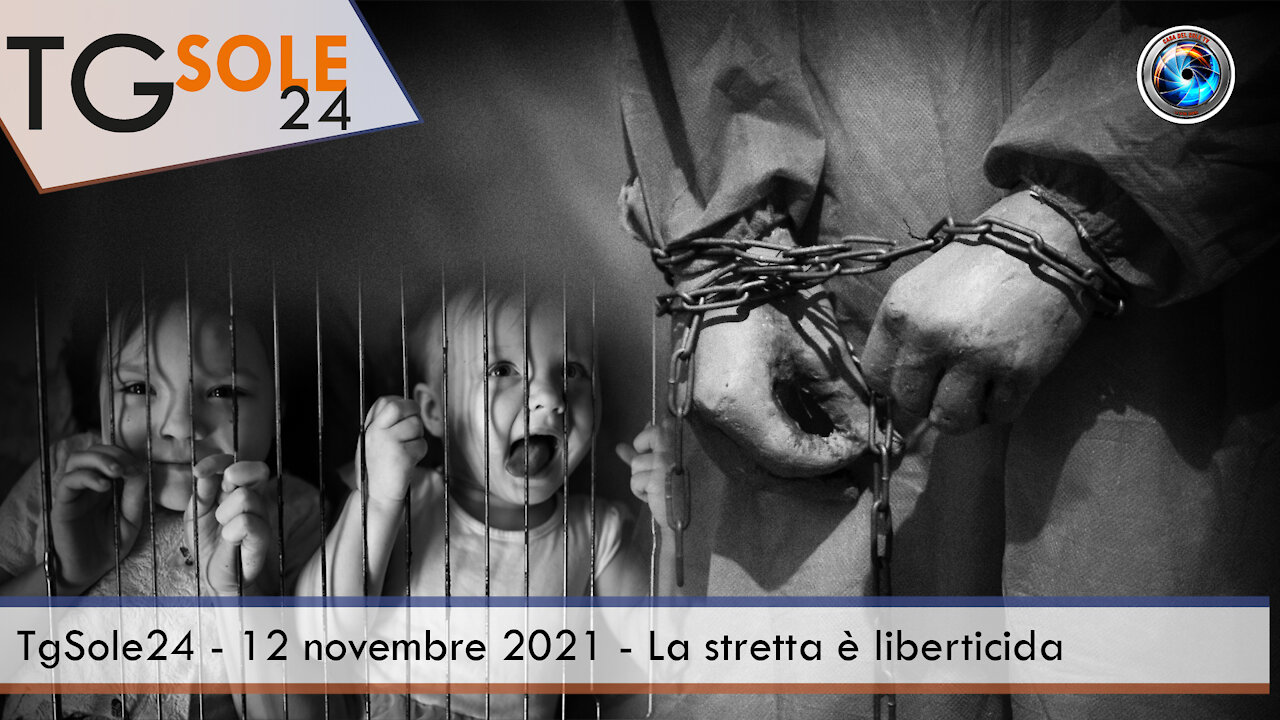 TgSole24 - 12 novembre 2021 - La stretta è liberticida