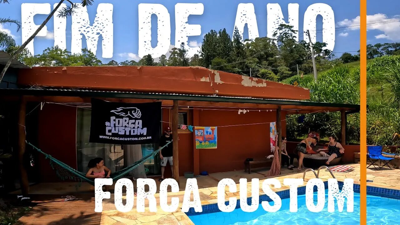 Encontro Fim de Ano Força Custom - EP1