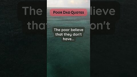 Poor Dad Quotes Wealthy