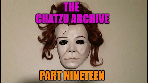 The Chatzu Archive Part Nineteen - The Post Halothon Videos (1-2)