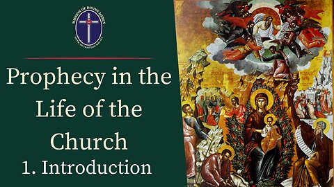 Prophecy in the Life of the Church - 1. Introduction - Reconquest Podcast #9