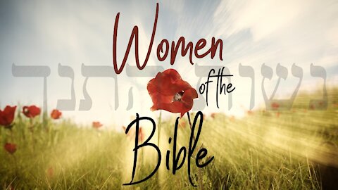 Women Of The Bible Part 1
