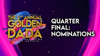 🏆 Golden DADA Awards 2022 🏆 Quarter Final - Nominations!