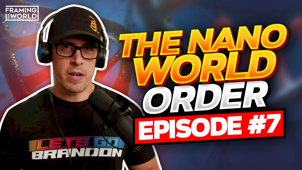 Nano World Order | Episode 7